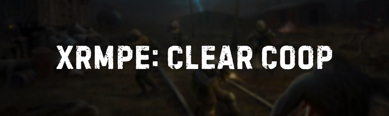 xrMPE: Clear COOP - xrMPE: Clear COOP - S.T.A.L.K.E.R. TEAM